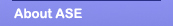 About ASE